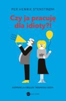 Okładka książki Czy ja pracuję dla idioty?!