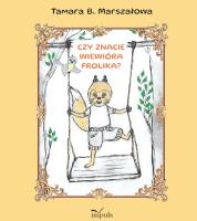 Okładka książki Czy znacie Wiewióra Frolika?