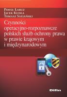 Czynności operacyjno-rozpoznawcze polskich służb ochrony prawa. Autor: Kudła Jacek, Tomasz Safjański. SmakLiter.pl Okładka książki Czynności operacyjno-rozpoznawcze polskich służb ochrony prawa
