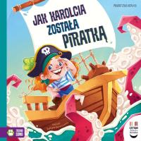 Czytam dziecku codziennie. Jak Karolcia została piratką. Autor: Małgorzata Korbiel. SmakLiter.pl Okładka książki Czytam dziecku codziennie. Jak Karolcia została piratką