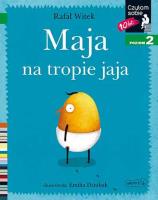 Czytam sobie - Maja na tropie jaja. Autor: Rafał Witek. SmakLiter.pl Okładka książki Czytam sobie - Maja na tropie jaja
