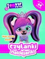 Czytanki naklejanki. Marzenie Gwe. I Love VIP pets. Autor:   Praca zbiorowa. SmakLiter.pl Okładka książki Czytanki naklejanki. Marzenie Gwe. I Love VIP pets
