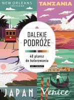 Dalekie podróże. Kolorowanka antystresowa. Art therapy. Autor: Opracowanie zbiorowe. SmakLiter.pl Okładka książki Dalekie podróże. Kolorowanka antystresowa. Art therapy