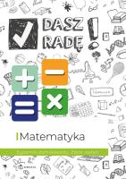 Dasz radę! Matematyka zb. zadań SP 8. Autor:   Praca zbiorowa. SmakLiter.pl Okładka książki Dasz radę! Matematyka zb. zadań SP 8