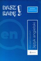 Dasz radę! Poziom rozszerzony angielski Zbiór zadań maturalnych.. Autor:   Praca zbiorowa. SmakLiter.pl Okładka książki Dasz radę! Poziom rozszerzony angielski Zbiór zadań maturalnych.