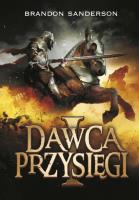 Dawca Przysięgi. Seria Archiwum Burzowego Światła. Tom 3. Część 1. Autor: Brandon Sanderson. SmakLiter.pl Okładka książki Dawca Przysięgi. Seria Archiwum Burzowego Światła. Tom 3. Część 1