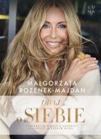 Dbaj o siebie. Kompendium wiedzy o zdrowiu dla kobiet w każdym wieku. Autor: Rozenek-Majdan Małgorzata. SmakLiter.pl Okładka książki Dbaj o siebie. Kompendium wiedzy o zdrowiu dla kobiet w każdym wieku