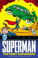 DC Finest: Superman: The First Superhero. Autor: Jisława Siegel. SmakLiter.pl Okładka książki DC Finest: Superman: The First Superhero