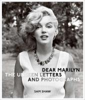 Dear Marilyn. The Unseen Letters and Photographs. Autor: Sam Shaw. SmakLiter.pl Okładka książki Dear Marilyn. The Unseen Letters and Photographs