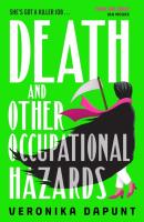Death and Other Occupational Hazards. Autor: Dapunt Veronika. SmakLiter.pl Okładka książki Death and Other Occupational Hazards