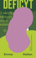 Okładka książki Deficyt. O ukrytej wartości pracy kobiet