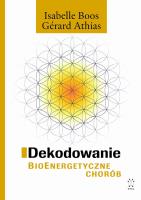 Okładka książki Dekodowanie BioEnergetyczne chorób