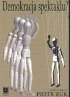 Okładka książki Demokracja spektaklu? Kondycja polskiego życia...