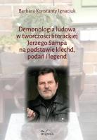 Okładka książki Demonologia ludowa w twórczości literackiej Jerzego Sampa na podstawie klechd, podań i legend