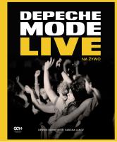 Depeche Mode. Live. Autor: Burmeister Dennis, Lange Sascha. SmakLiter.pl Okładka książki Depeche Mode. Live