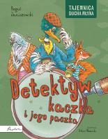 Okładka książki Detektyw kaczka i jego paczka Tajemnica Ducha..