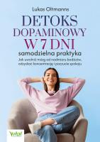 Okładka książki Detoks dopaminowy w 7 dni samodzielna praktyka. Jak uwolnić mózg od nadmiaru bodźców, odzyskać koncentrację i poczucie spokoju