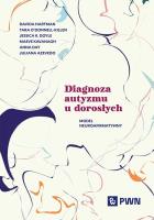 Diagnoza autyzmu u dorosłych. Autor: Hartman Davida, O’Donnell-Killen Tara, Doyle Jessica K., Kavanagh Maeve, Anna Day, Azevedo Juliana. SmakLiter.pl Okładka książki Diagnoza autyzmu u dorosłych