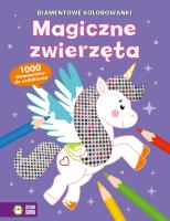 Diamentowe kolorowanki. Magiczne zwierzęta. Autor: Opracowanie zbiorowe. SmakLiter.pl Okładka książki Diamentowe kolorowanki. Magiczne zwierzęta