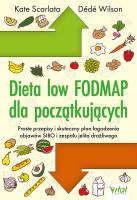 Okładka książki Dieta low-FODMAP dla początkujących. Proste przepisy i skuteczny plan łagodzenia objawów SIBO i zespołu jelita drażliwego