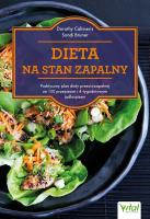 Dieta na stan zapalny.  Praktyczny plan diety przeciwzapalnej z 130 przepisami i 4-tygodniowym jadłospisem. Autor: Dorothy Calimeris, Sondi Bruner. SmakLiter.pl Okładka książki Dieta na stan zapalny.  Praktyczny plan diety przeciwzapalnej z 130 przepisami i 4-tygodniowym jadłospisem
