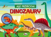 Dinozaury. Ale przygoda. Autor: Korolkiewicz Elżbieta. SmakLiter.pl Okładka książki Dinozaury. Ale przygoda