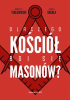 Dlaczego Kościół boi się masonów?. Autor: Witold Sokała, Tomasz P. Terlikowski. SmakLiter.pl Okładka książki Dlaczego Kościół boi się masonów?
