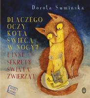 Dlaczego oczy kota świecą w nocy?. Autor: Sumińska Dorota. SmakLiter.pl Okładka książki Dlaczego oczy kota świecą w nocy?