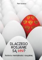Dlaczego Rosjanie są inni. Autor: Gursztyn Piotr. SmakLiter.pl Okładka książki Dlaczego Rosjanie są inni