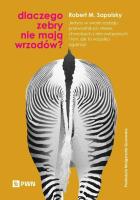 Dlaczego zebry nie mają wrzodów?. Autor: Robert M. Sapolsky. SmakLiter.pl Okładka książki Dlaczego zebry nie mają wrzodów?