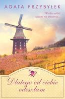 Dlatego od ciebie odeszłam. Autor: Agata Przybyłek. SmakLiter.pl Okładka książki Dlatego od ciebie odeszłam