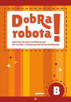 Dobra robota! Poziom B. Autor: Opracowanie zbiorowe. SmakLiter.pl Okładka książki Dobra robota! Poziom B