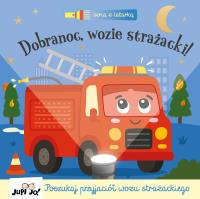 Okładka książki Dobranoc, wozie strażacki!