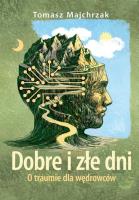 Dobre i złe dni. Autor: Majchrzak Tomasz. SmakLiter.pl Okładka książki Dobre i złe dni