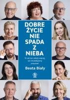 Okładka książki Dobre życie nie spada z nieba