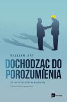 Dochodząc do porozumienia. Autor: William Ury. SmakLiter.pl Okładka książki Dochodząc do porozumienia