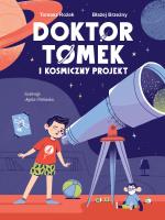 Okładka książki Doktor Tomek i Kosmiczny Projekt