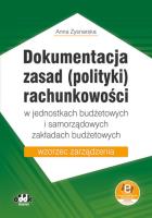 Dokumentacja zasad (polityki) rachunkowości w jednostkach budżetowych i samorządowych zakładach budżetowych. Autor: Zysnarska Anna. SmakLiter.pl Okładka książki Dokumentacja zasad (polityki) rachunkowości w jednostkach budżetowych i samorządowych zakładach budżetowych