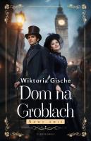 Okładka książki Dom na Groblach. Nowy Świt
