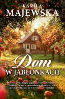 Dom w Jabłonkach wyd. kieszonkowe. Autor: Majewska Kamila. SmakLiter.pl Okładka książki Dom w Jabłonkach wyd. kieszonkowe