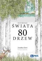 Dookoła świata 80 drzew. Autor: Drori Jonathan. SmakLiter.pl Okładka książki Dookoła świata 80 drzew