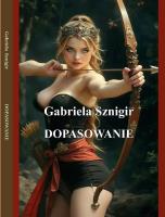 Dopasowanie. Autor: Gabriela Sznigir. SmakLiter.pl Okładka książki Dopasowanie