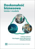 Doskonałość biznesowa. Istota i modele. Autor: red. Piotr Rogala, Joanna Martusewicz, Arkadiusz. SmakLiter.pl Okładka książki Doskonałość biznesowa. Istota i modele