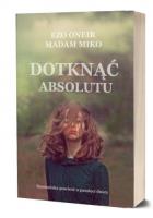 Okładka książki Dotknąć Absolutu
