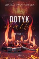 Dotyk diabła. Las Vegas. Tom 2. Autor: Joanna Świątkowska. SmakLiter.pl Okładka książki Dotyk diabła. Las Vegas. Tom 2