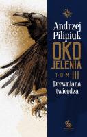 Okładka książki Drewniana twierdza. Oko Jelenia. Tom 3
