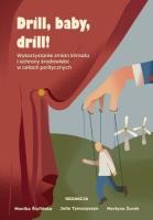 Okładka książki Drill, baby, drill! Wykorzystanie zmian klimatu...
