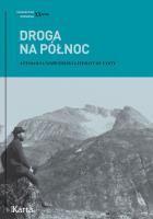 Droga na Północ. Antologia norweskiej literatury faktu wyd. 2. Autor: Paweł Urbanik (red.), Agnieszka Knyt (red.). SmakLiter.pl Okładka książki Droga na Północ. Antologia norweskiej literatury faktu wyd. 2