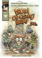 Droga od Ostrej Bramy 1944r.. Autor: Łabuszewski Tomasz, Konarski Michał, Ronek Hubert. SmakLiter.pl Okładka książki Droga od Ostrej Bramy 1944r.