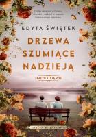 Okładka książki Drzewa szumiące nadzieją. Spacer Aleją Róż. Tom 3